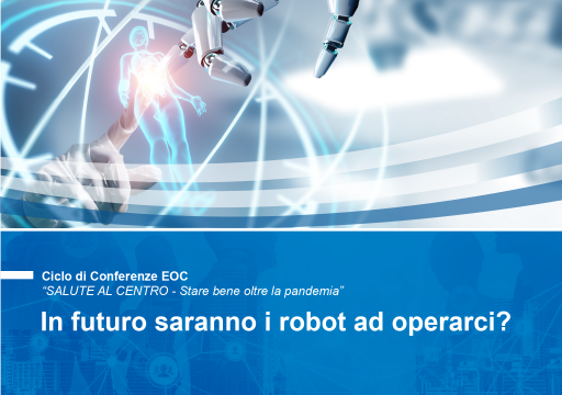 In futuro saranno i robot ad operarci?